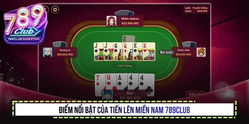 Điểm nổi bật của Tiến lên miền Nam 789Club