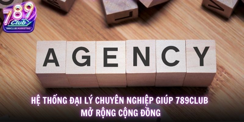 Trang chủ 23 Hệ thống đại lý chuyên nghiệp giúp 789Club mở rộng cộng đồng